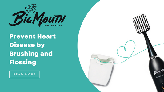 Prevent Heart Disease by Brushing and Flossing