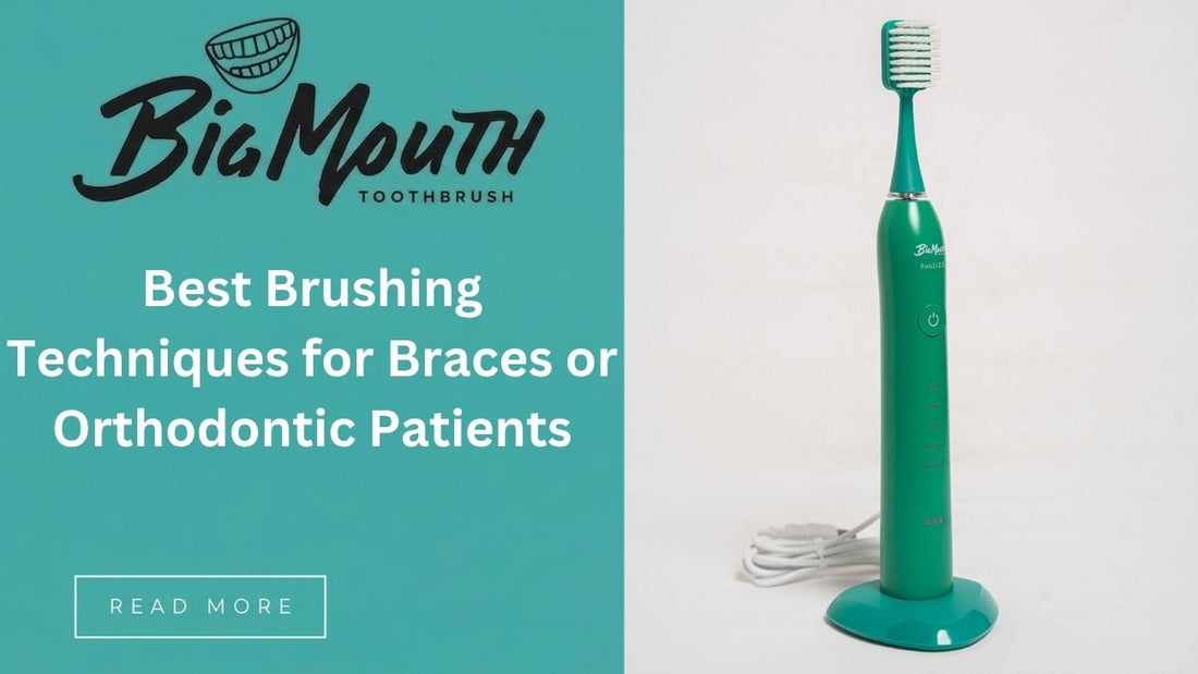 Best Brushing Techniques for Braces or Orthodontic Patients
