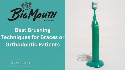 Best Brushing Techniques for Braces or Orthodontic Patients