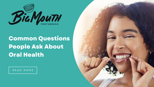 Common Questions People Ask About Oral Health