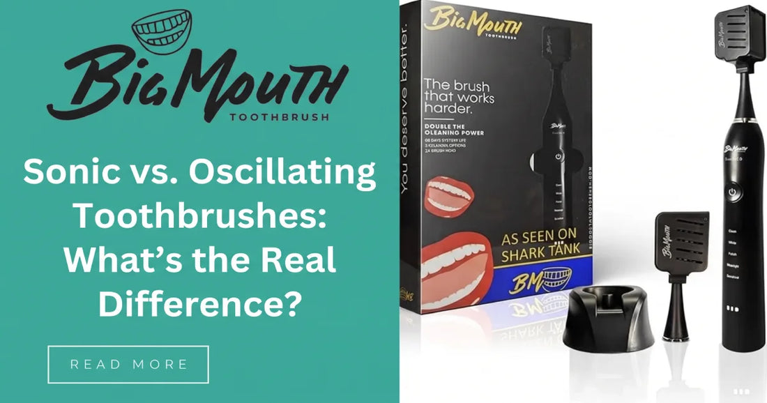 Sonic vs Oscillating Toothbrush: What's the Difference?